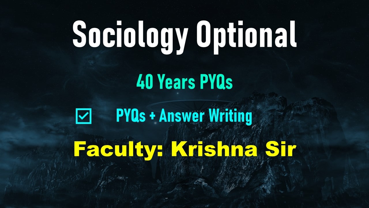 Sociology Optional (40+ Years PYQs)